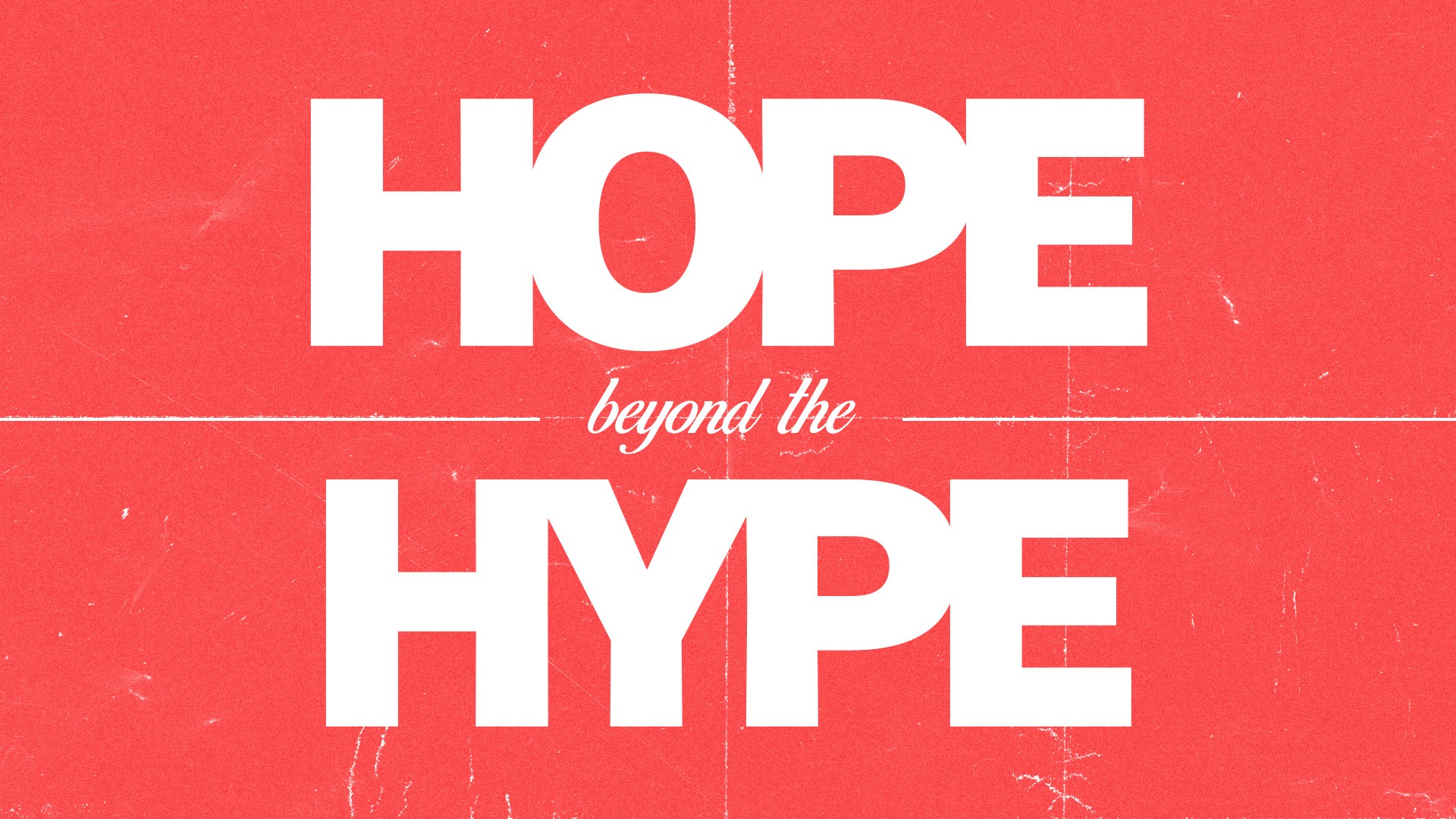 Hope Beyond the hype graphics