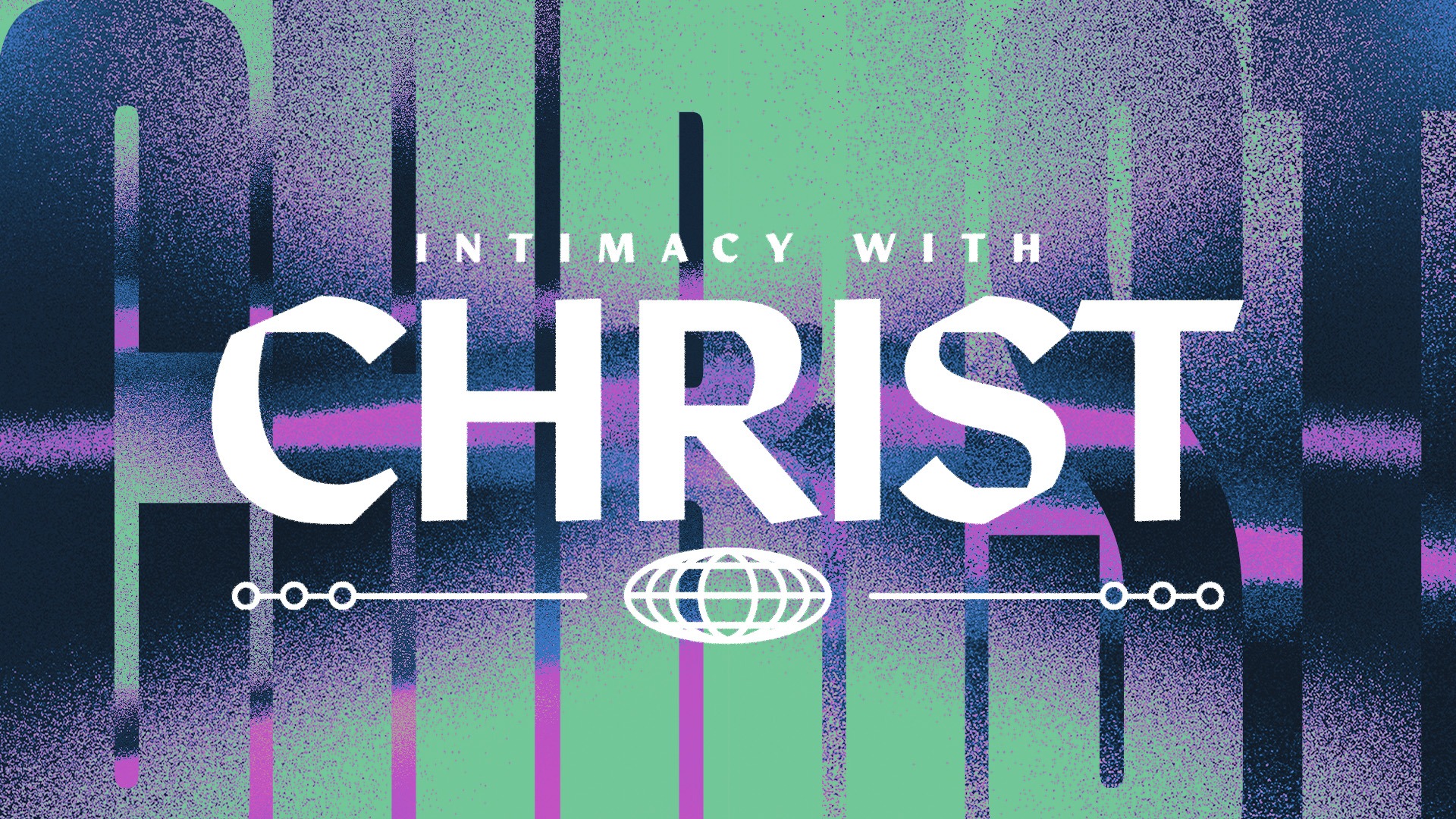 intimacy with Christ 02 sermon graphics
