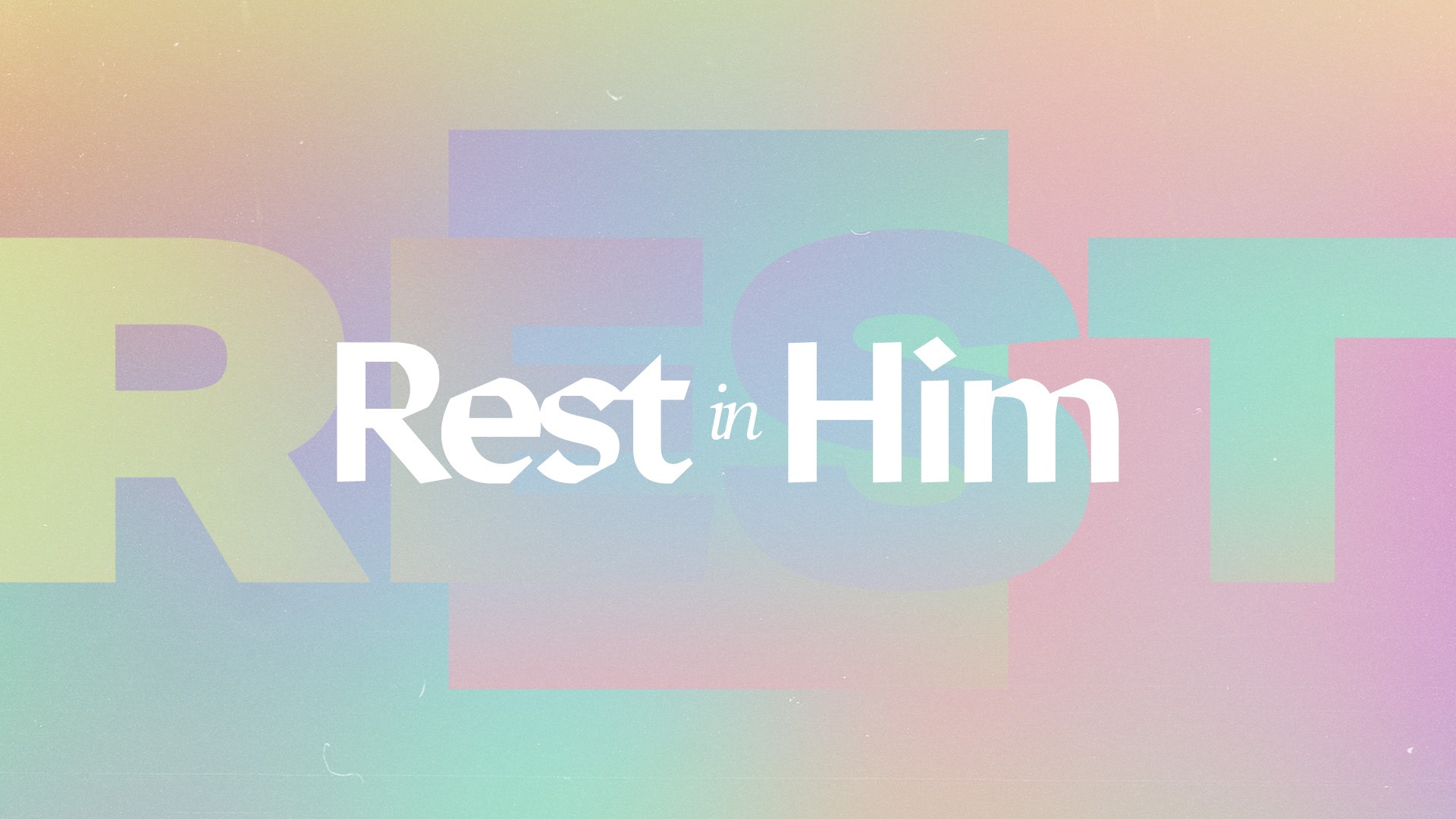 rest in him 01 sermon graphics