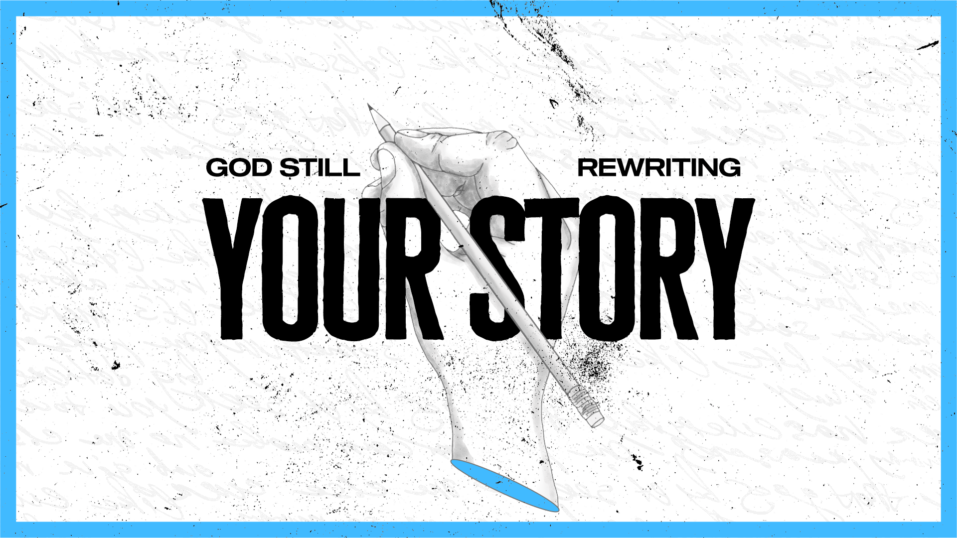 God is still rewriting your story